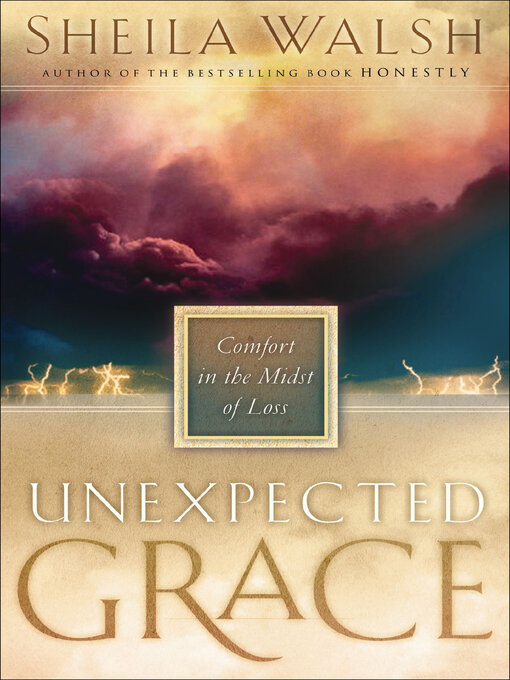 Title details for Unexpected Grace by Sheila Walsh - Available